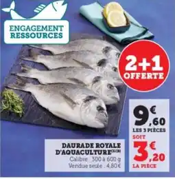 Super U Daurade royale d'aquaculture offre
