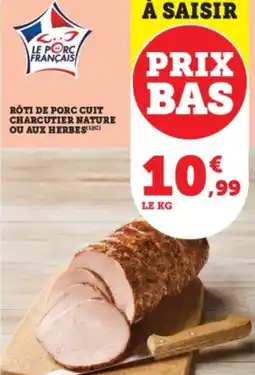 Super U Roti de porc cuit charcutier nature ou aux herbes offre