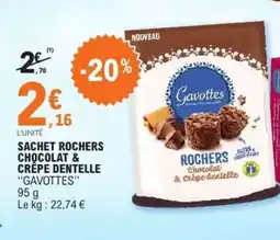 E.Leclerc SACHET ROCHERS CHOCOLAT & CRÊPE DENTELLE “GAVOTTES” offre