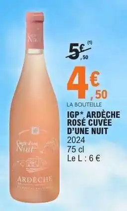 E.Leclerc IGP ARDÈCHE ROSÉ CUVÉE D'UNE NUIT offre