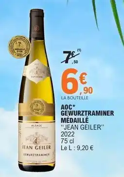 E.Leclerc AOC* Gewurztraminer Médaillé “Jean Geiler” offre