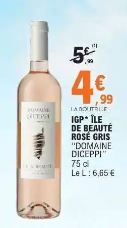 E.Leclerc IGP* ÎLE DE BEAUTÉ ROSE GRIS “DOMAINE DICEPPI” offre