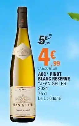 E.Leclerc AOC* PINOT BLANC RÉSERVE “JEAN GEILER” offre