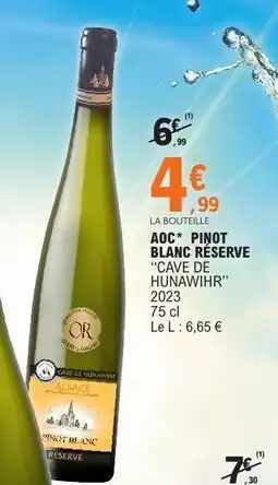 E.Leclerc AOC* Pinot Blanc Réserve Cave de Hunawihr offre