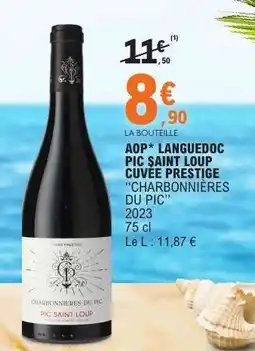 E.Leclerc AOP* Languedoc Pic Saint Loup Cuvée Prestige offre