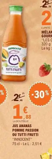 E.Leclerc Jus Ananas Pomme Passion ou Tutti Frutti Innocent offre