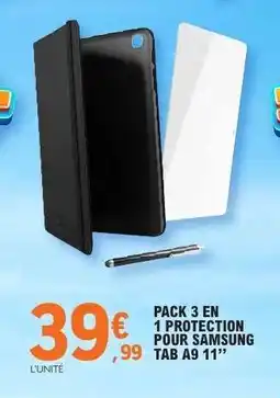 E.Leclerc PACK 3 EN 1 PROTECTION POUR SAMSUNG TAB A9 11” offre