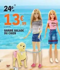 E.Leclerc BARBIE BALADE DU CHIEN offre