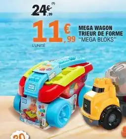 E.Leclerc MEGA WAGON TRIEUR DE FORME 'MEGA BLOKS' offre