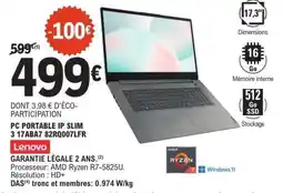 E.Leclerc PC PORTABLE IP SLIM 3 17ABA7 82RQ007LFR offre