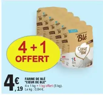 E.Leclerc Farine de Blé Cœur de Blé offre