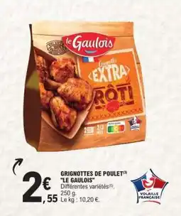 E.Leclerc Grignottes De Poulet Le Gaulois offre