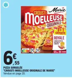 E.Leclerc PIZZA SURGELÉE CROUSTI MOELLEUSE ORIGINALE DE MARIE offre