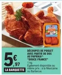 E.Leclerc DÉCOUPES DE POULET AVEC PARTIE DE DOS AU PAPRIKA DOUCE FRANCE offre