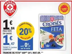 E.Leclerc LES CROISÉS FETA offre