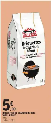 E.Leclerc BRIQUETTES DE CHARBON DE BOIS GRILL O'BOIS offre