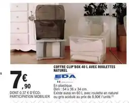 E.Leclerc COFFRE CLIP'BOX 40 L AVEC ROULETTES NATUREL offre