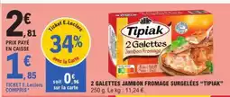 E.Leclerc 2 Galettes Jambon Fromage Surgelées 'Tipiak' offre
