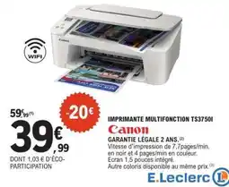 E.Leclerc IMPRIMANTE MULTIFONCTION TS3750I offre