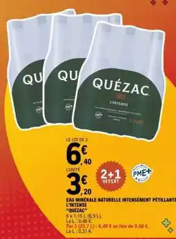 E.Leclerc EAU MINÉRALE NATURELLE INTENSÉMENT PÉTILLANTE L'INTENSE QUÉZAC offre