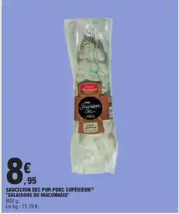 E.Leclerc SAUCISSON SEC PUR PORC SUPÉRIEUR SALAISONS DU MACONNAIS offre