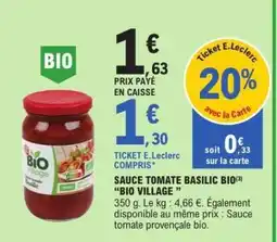 E.Leclerc SAUCE TOMATE BASILIC BIO BIO VILLAGE offre