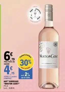 E.Leclerc AOP* BORDEAUX 'MOUTON CADET' offre