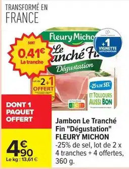 Carrefour Express Fleury michon - jambon le tranché fin dégustation offre