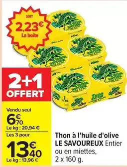 Carrefour Express Le savoureux - thon à l'huile d'olive offre