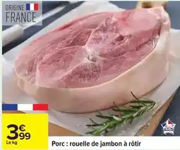 Carrefour Express Porc rouelle de jambon à rôtir offre