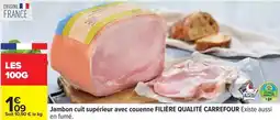 Carrefour Express Carrefour - jambon cuit supérieur avec couenne filière qualité offre