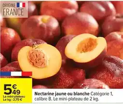 Carrefour Express Nectarine jaune ou blanche offre
