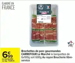 Carrefour Express Carrefour - brochettes de porc gourmandes le marche offre