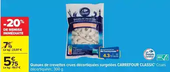 Carrefour Express Carrefour classic - queues de crevettes crues décortiquées surgelées offre