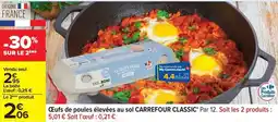 Carrefour Express Carrefour classic - œufs de poules élevées au sol offre