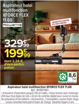 Carrefour Express Rowenta - aspirateur balai multifonction xforce flex 11.60 offre