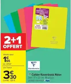 Carrefour Express Clairefontaine - cahier koverbook néon offre