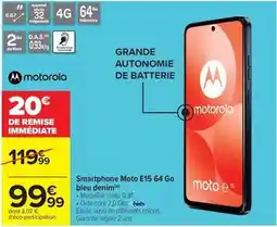 Carrefour Express Ram - smartphone moto e15 64 go bleu denim offre
