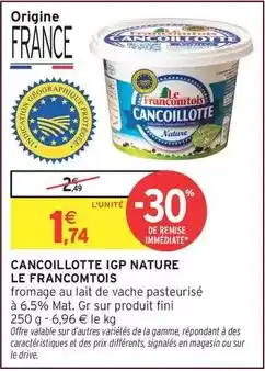 Intermarché Fini - cancoillotte igp nature offre