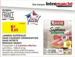Intermarché Express Monique ranou - jambon supérieur sans couenne conservation sans nitrite offre