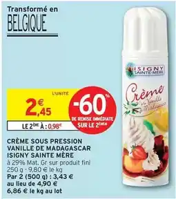 Intermarché Express Isigny sainte mére - crème sous pression vanille de madagascar offre