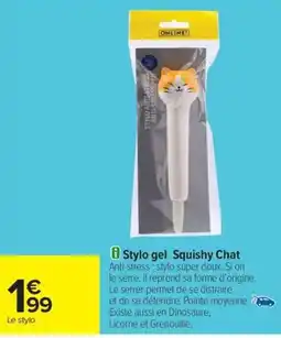 Carrefour Stylo gel Squishy Chat offre