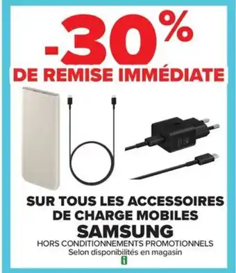 Carrefour SAMSUNG Sur tous les accessoires de charge mobiles offre