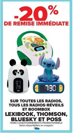 Carrefour Sur toutes les radios, tous les radios-réveils et boombox lexibook, thomson, bluesky et poss offre