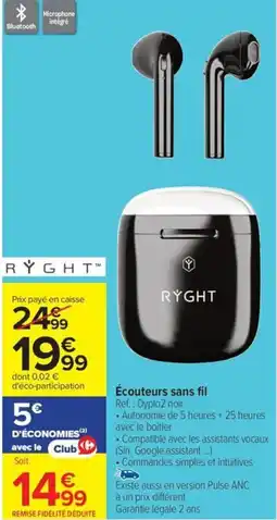 Carrefour RỲGHT Écouteurs sans fil offre