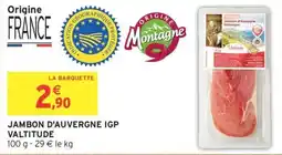 Intermarché Jambon d'auvergne igp valtitude offre