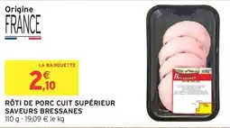 Intermarché Rôti de porc cuit supérieur saveurs bressanes offre