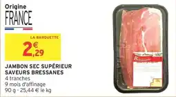 Intermarché Jambon sec supérieur saveurs bressanes offre