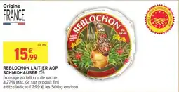 Intermarché Reblochon laitier aop schmidhauser offre