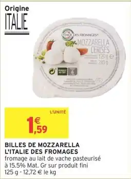 Intermarché Billes de mozzarella l'italie des fromages offre